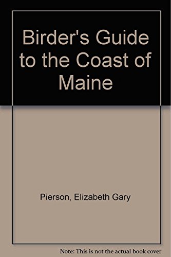 Stock image for A Birder's Guide to the Coast of Maine for sale by Better World Books