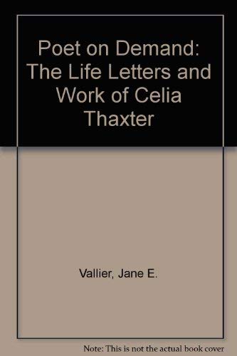 Stock image for Poet on Demand: The Life Letters and Work of Celia Thaxter for sale by The Unskoolbookshop