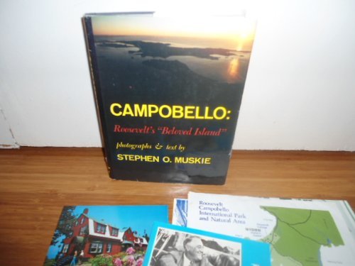 Beispielbild fr Campobello: Roosevelt's Beloved Island zum Verkauf von Books of the Smoky Mountains