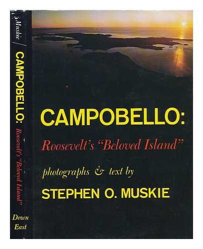 Stock image for Campobello: Roosevelt's Beloved Island for sale by Front Cover Books