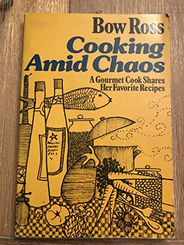 Stock image for Cooking Amid Chaos for sale by Alf Books