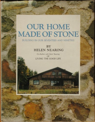 Beispielbild fr OUR HOME MADE OF STONE: BUILDING IN OUR SEVENTIES AND NINETIES zum Verkauf von Second Story Books, ABAA