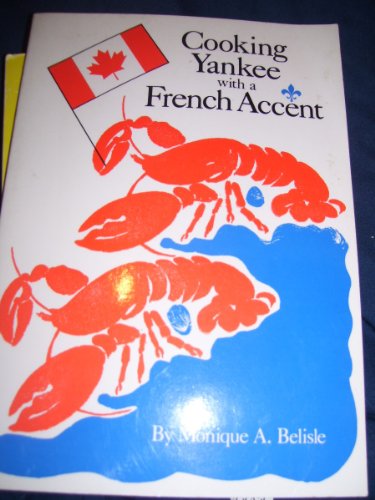 Imagen de archivo de Cooking Yankee With a French Accent a la venta por Once Upon A Time Books