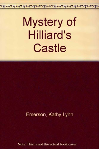 Mystery of Hilliard's Castle (9780892722136) by Emerson, Kathy Lynn