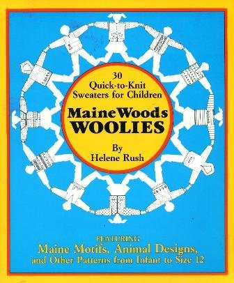 Beispielbild fr Maine Woods Woollies: Thirty Quick to Knit Sweaters for Children zum Verkauf von AwesomeBooks