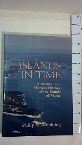 Stock image for Islands in Time : A Natural and Human History of the Islands of Maine for sale by Better World Books