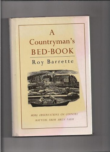 Stock image for A Countryman's Bed-Book : More Observations on Country Matters from Amen Farm for sale by Better World Books