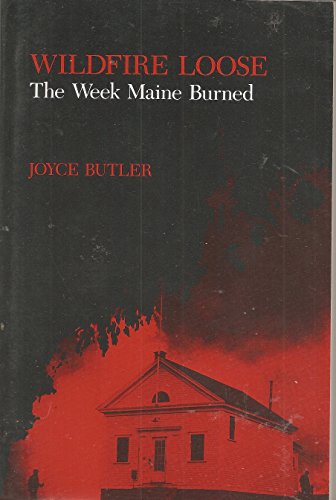 9780892722426: Wildfire Loose: The Week Maine Burned