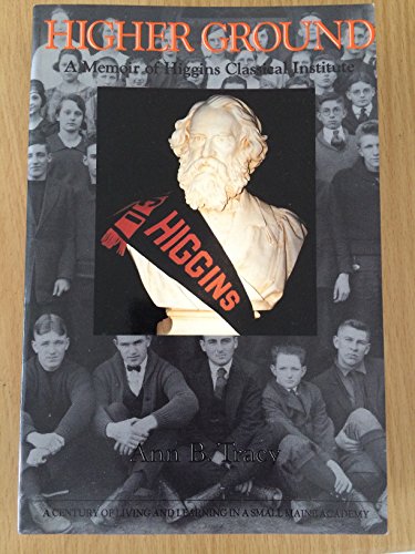 9780892722433: Higher Ground: A Memoir of Higgins Classical Institute