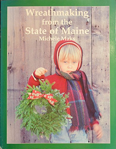 Beispielbild fr Wreathmaking from the State of Maine zum Verkauf von Wonder Book