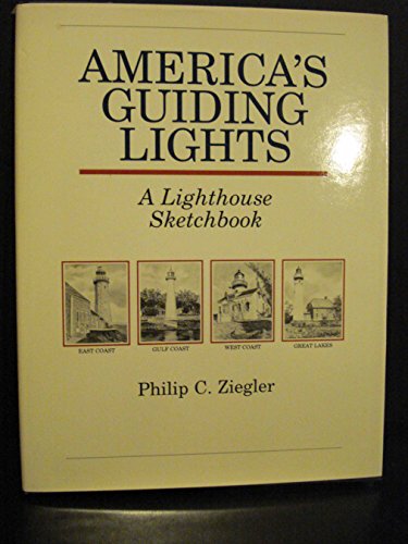 Stock image for America's Guiding Lights : A Lighthouse Sketchbook for sale by Better World Books