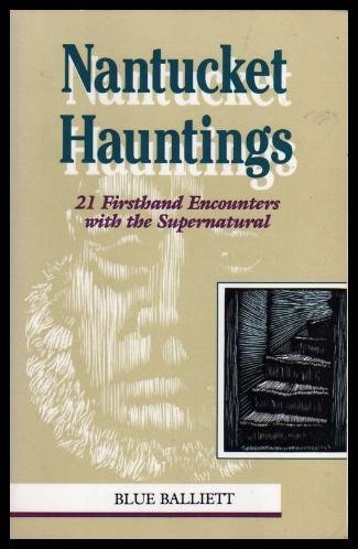 9780892722792: Nantucket Hauntings: 21 Firsthand Encounters with the Supernatural [Idioma Ingls]