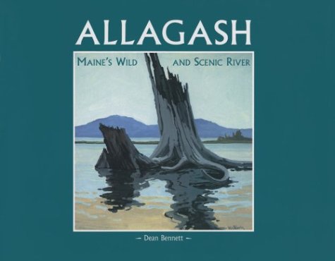 Beispielbild fr Allagash: Maine's Wild and Scenic River zum Verkauf von Mountain Books