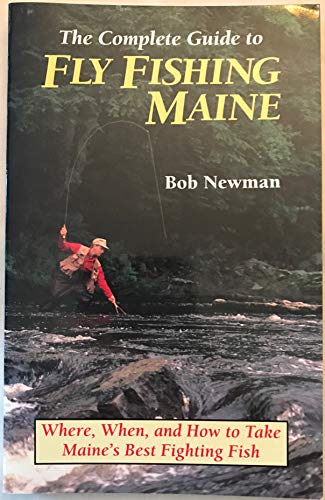 Stock image for Complete Guide to Fly Fishing Maine for sale by ThriftBooks-Dallas