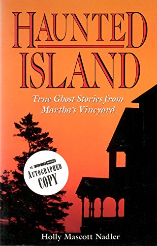 

Haunted Island: True Ghost Stories from Martha's Vineyard [signed]