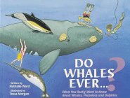 Do Whales Ever...? (9780892723683) by Ward, Nathalie