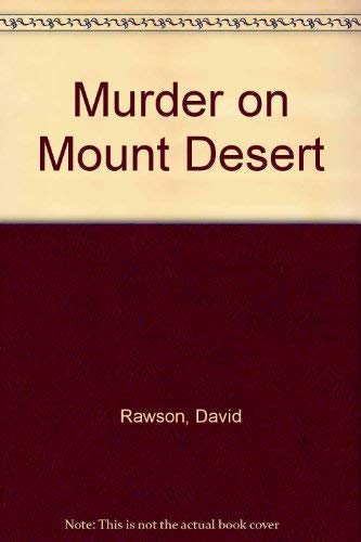 Murder on Mount Desert (9780892723737) by Rawson, David