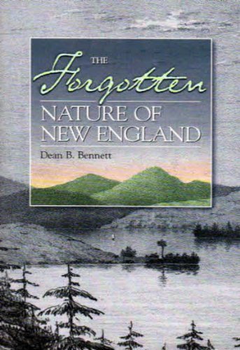 Beispielbild fr The Forgotten Nature of New England: A Search for Traces of the Original Wilderness zum Verkauf von ThriftBooks-Atlanta