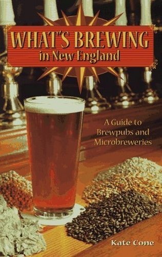 Beispielbild fr What's Brewing in New England: A Guide to Brewpubs and Microbreweries zum Verkauf von Wonder Book