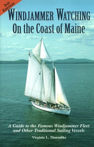 9780892723898: Windjammer Watching on the Coast of Maine: A Guide to the Famous Windjammer Fleet and Other Traditional Sailing Vessels