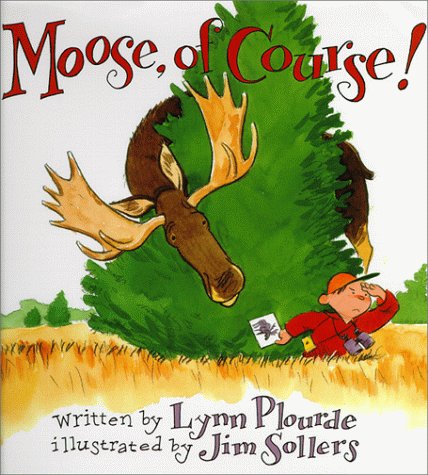 Stock image for Moose, Of Course! for sale by BooksRun