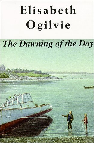 Imagen de archivo de The Dawning of the Day (Lovers Trilogy/Elisabeth Ogilvie) a la venta por SecondSale