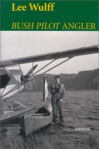 9780892724802: Bush Pilot Angler