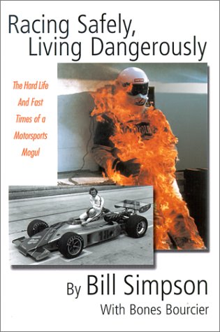 Imagen de archivo de Racing Safely, Living Dangerously: The Hard Life and Fast Times of a Motorsports Mogul a la venta por HPB-Diamond