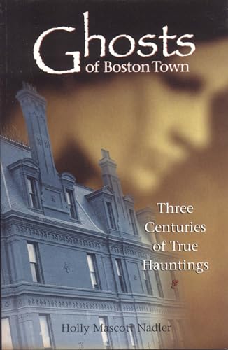 Stock image for Ghosts of Boston Town for sale by Montana Book Company