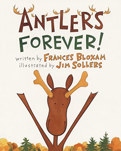 Stock image for Antlers Forever! for sale by Gulf Coast Books