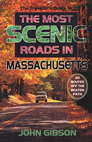 Stock image for The Traveler's Guide to the Most Scenic Roads in Massachusetts for sale by Hippo Books