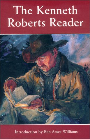 Beispielbild fr The Kenneth Roberts Reader zum Verkauf von ThriftBooks-Dallas