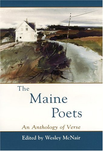 Imagen de archivo de The Maine Poets: A Verse Anthology a la venta por ZBK Books