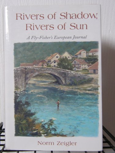 Stock image for Rivers of Shadow, Rivers of Sun for sale by Fireside Angler