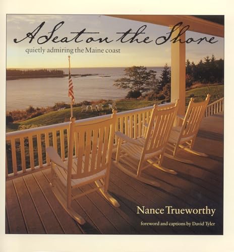 Stock image for A Seat on the Shore: Quietly Admiring the Maine Coast for sale by Gulf Coast Books