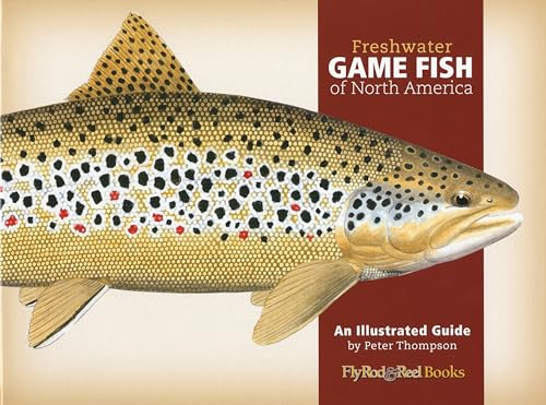 9780892726660: Freshwater Game Fish of North America: An Illustrated Guide