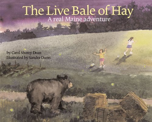 Stock image for The Live Bale of Hay : A Real Maine Adventure for sale by Better World Books