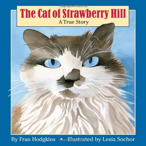 Beispielbild fr The Cat of Strawberry Hill : A True Story zum Verkauf von Better World Books