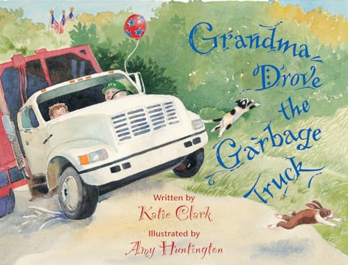 Stock image for Grandma Drove the Garbage Truck for sale by Blue Vase Books
