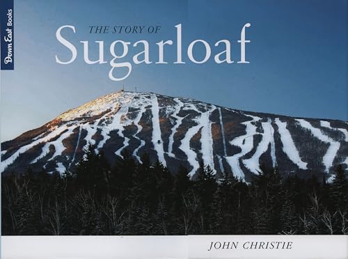9780892727230: The Story of Sugarloaf