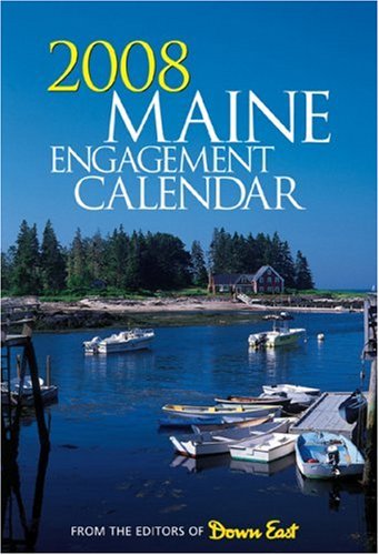 2008 Maine Engagement Calendar (9780892727599) by Down East