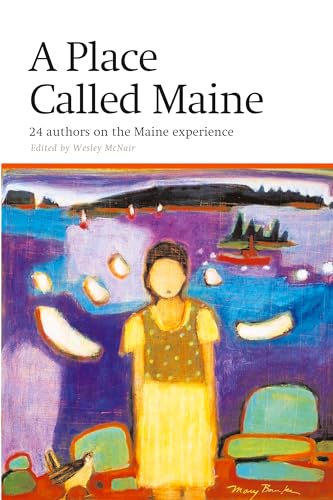 9780892727605: Place Called Maine: 24 Writers on the Maine Experience