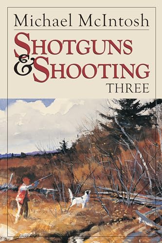 Beispielbild fr Shotguns and Shooting Three zum Verkauf von BooksRun