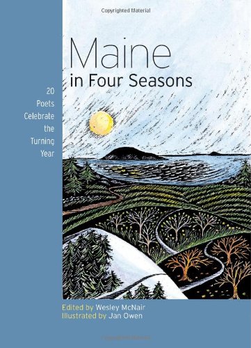 Stock image for Maine in Four Seasons: 20 Poets Celebrate the Turning Year for sale by SecondSale