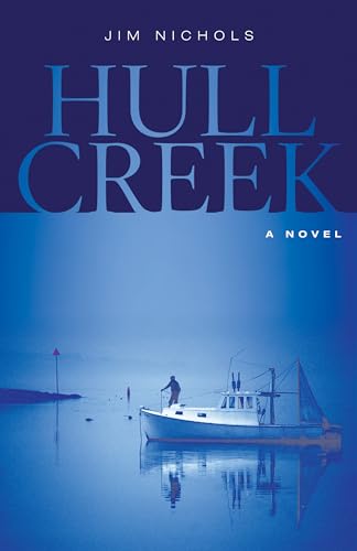 Stock image for Hull Creek: A Novel of the Maine Coast for sale by SecondSale