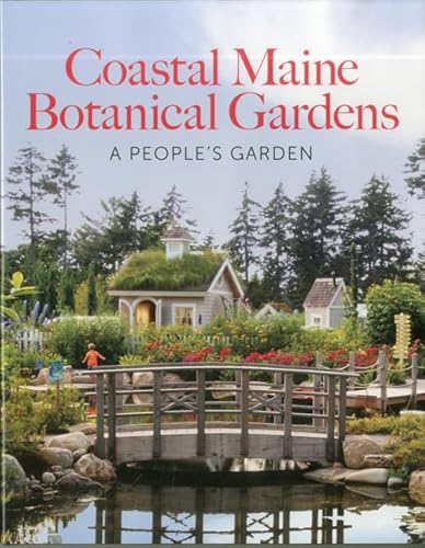 9780892729418: The Coastal Maine Botanical Gardens: A People's Garden