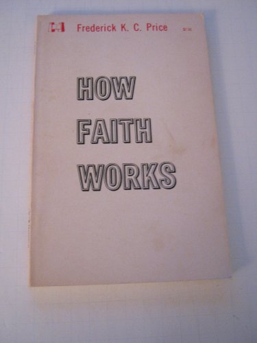 Beispielbild fr How Faith Works zum Verkauf von Wonder Book