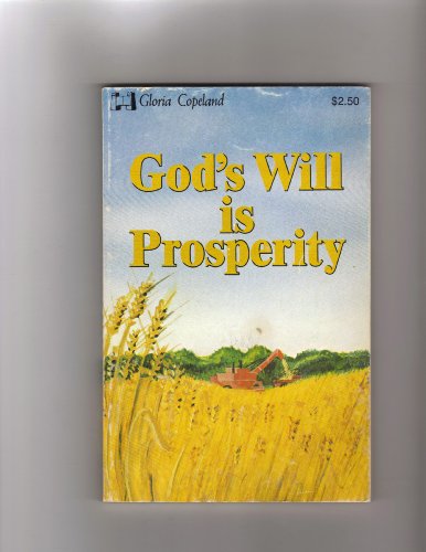 Stock image for God's Will Is Prosperity for sale by Wonder Book