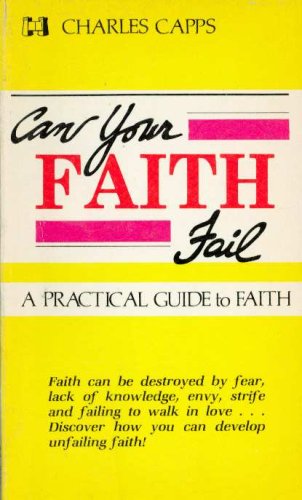 Imagen de archivo de Can Your Faith Fail: a la venta por ThriftBooks-Dallas