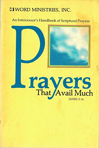 Beispielbild fr Prayers that Avail Much: James 5:16 zum Verkauf von Once Upon A Time Books